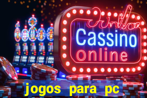 jogos para pc download gratis completo offline